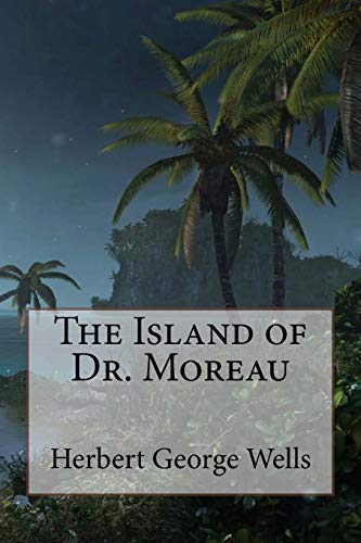 The Island of Dr. Moreau Herbert George Wells