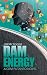 Dam Energy: A Gem Putanto N...