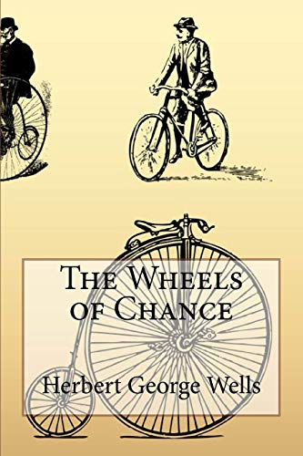 The Wheels of Chance Herbert George Wells