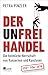 Der Unfreihandel by Petra Pinzler
