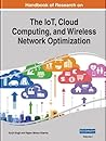 Handbook of Research on the Iot, Cloud Computing, and Wireless Network Optimization (Advances in Wireless Technologies and Telecommunication)