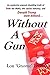 Without a Gun
