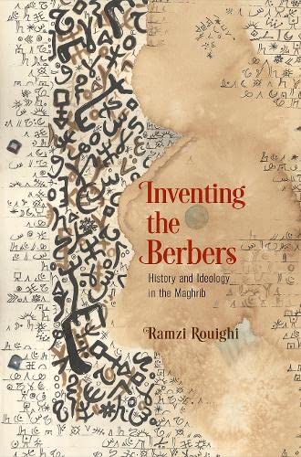 Inventing the Berbers: History and Ideology in the Maghrib (Kindle Edition)