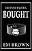 Bought (His For A Week, #1)