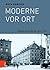 Moderne Vor Ort by Ruth Hanisch