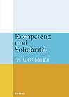 Kompetenz Und Solidaritat: 125 Jahre Norica (German Edition)