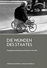 Die Wunden Des Staates: Kriegsopfer Und Sozialstaat in Osterreich 1914-1938 (German Edition)