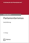 Parlamentarismus: Eine Einfuhrung (Studienkurs Politikwissenschaft) (German Edition) Parlamentarismus: Eine Einfuhrung (Studienkurs Politikwissenschaft) (German Edition)