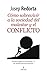 Cómo sobrevivir a la sociedad del malestar y el conflicto by Josep Redorta