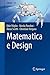 Matematica e Design (UNITEXT, 115) (Italian Edition)