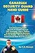 Canadian Security Guard Hand Guide by Armand a Henault
