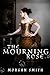 The Mourning Rose