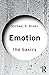 Emotion: The Basics: The Basics