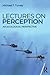 Lectures on Perception (Resources for Ecological Psychology Series)
