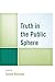 Truth in the Public Sphere