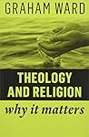 Theology and Religion: Why It Matters