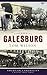 Remembering Galesburg