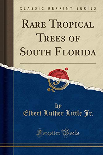 Rare Tropical Trees of South Florida (Paperback)