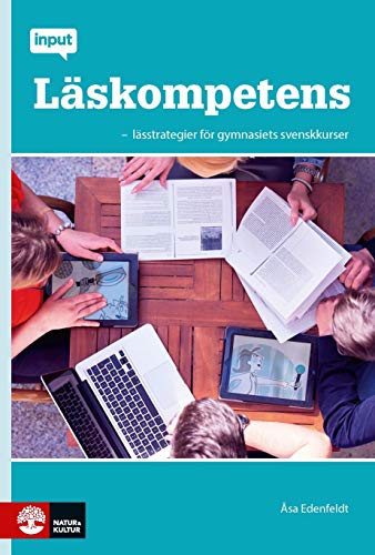 Input Läskompetens: lässtrategier för gymnasiets svenskkurser (Hardcover)