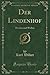Der Lindenhof: Werden Und Wollen (Classic Reprint) (German Edition)