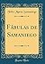 Fábulas de Samaniego (Classic Reprint)
