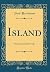 Island: Das Land Und Das Volk (Classic Reprint) (German Edition)