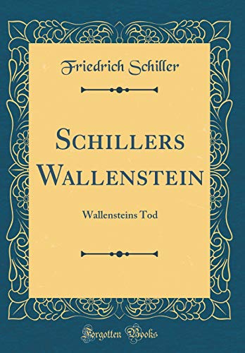 Schillers Wallenstein: Wallensteins Tod