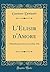 L'Elisir d'Amore: Melodramma Giocoso in Due Atti (Classic Reprint) (Italian Edition)
