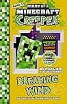 Breaking Wind (Diary of a Minecraft Creeper, #4)