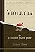 Violetta (Classic Reprint)