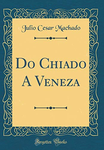 Do Chiado A Veneza (Hardcover)