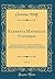 Elementa Matheseos Universae, Vol. 1: Qui Commentationem De Methodo Mathematica, Arithmeticam, Geometriam, Trigonometriam Planam, Et Analysin Tam ... (Classic Reprint) (Latin Edition)