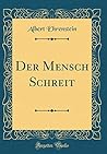 Der Mensch Schreit