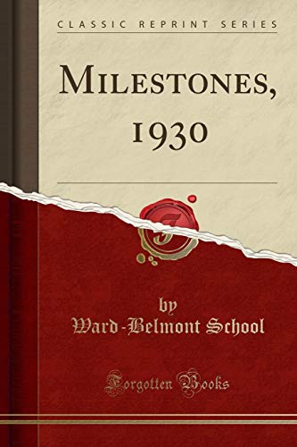 Milestones, 1930 (Classic Reprint)