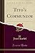 Tito's Communism by Josef Korbel