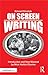 On Screen Writing (Edward Dmytryk: On Filmmaking)