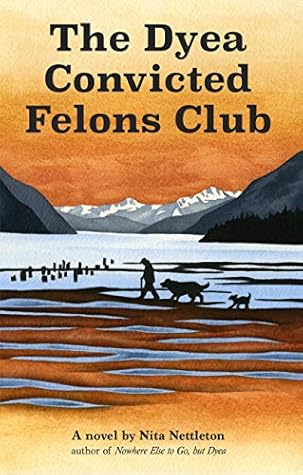 The Dyea Convicted Felons Club