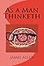 As a Man Thinketh