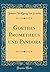 Goethes Prometheus und Pandora (Classic Reprint) (German Edition)