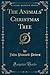 The Animals' Christmas Tree (Classic Reprint)