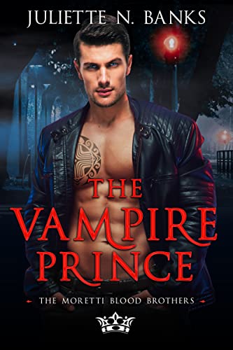 The Vampire Prince (Moretti Blood Brothers Romance, #1)