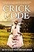 The Crick Code: A Novel Bas...