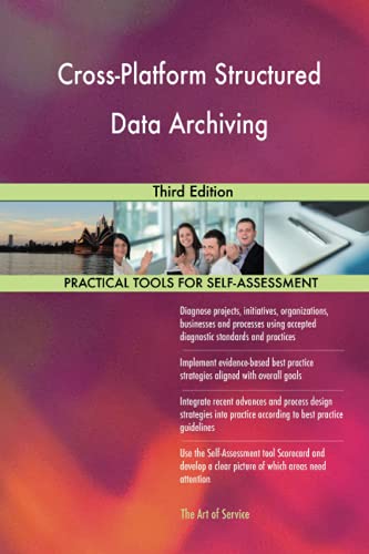 Cross-Platform Structured Data Archiving Third Edition (Paperback)