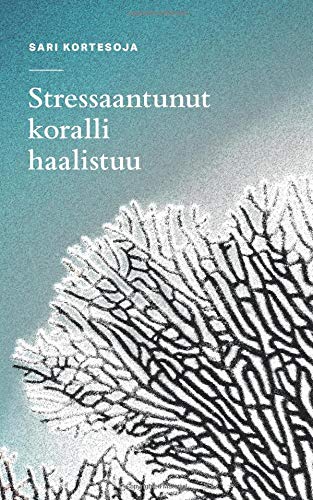 Stressaantunut koralli haalistuu (Paperback)