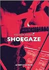 Shoegaze : My Blo...
