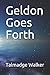 Geldon Goes Forth (The Lemnian Stories)