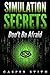Simulation Secrets: Don't B...