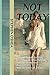 Not Today: Passion Against His Past. Love Against Their Present. Will They Ever Find Happiness? Will She Ever Let Them?