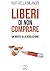 Liberi di non comprare Un invito alla rivoluzione by Raffaella Milandri