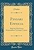 Pindari Epinicia: Adiectis Metrorum Schematibus Notisque Criticis (Classic Reprint) (Latin Edition)